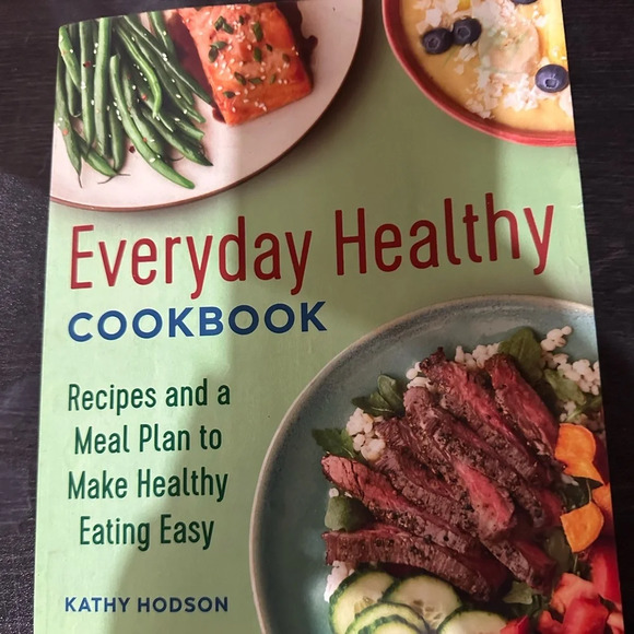 Other - Everyday Healthy Cookbook by Kathy Hodson